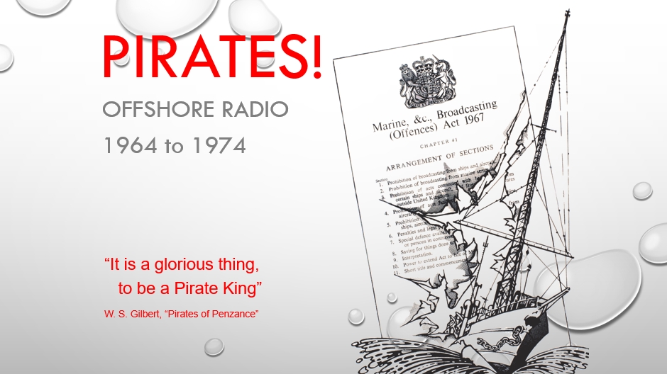 8 Nov 2017 – ‘Pirates – Offshore Radio 1964-1974 – ding-ding’ – James Gentles GM4WZP